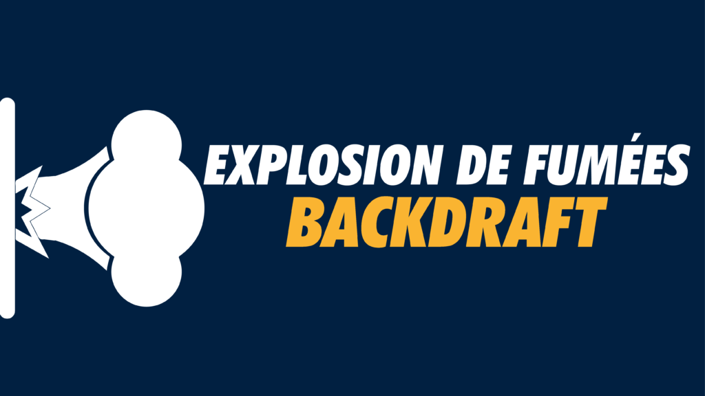 Backdraft : Explosion de fumées