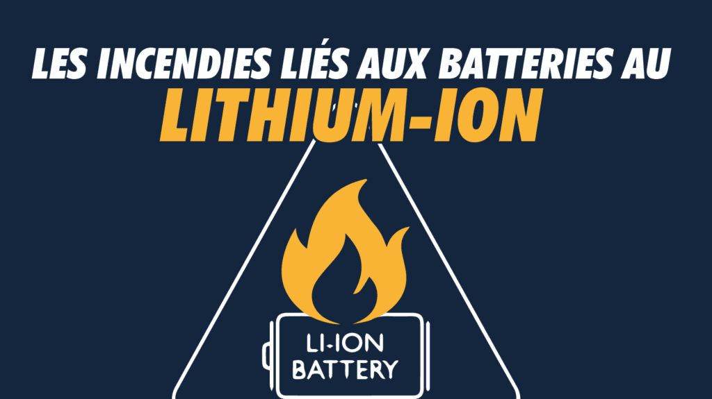 Les incendies liés aux batteries au lithium-ion