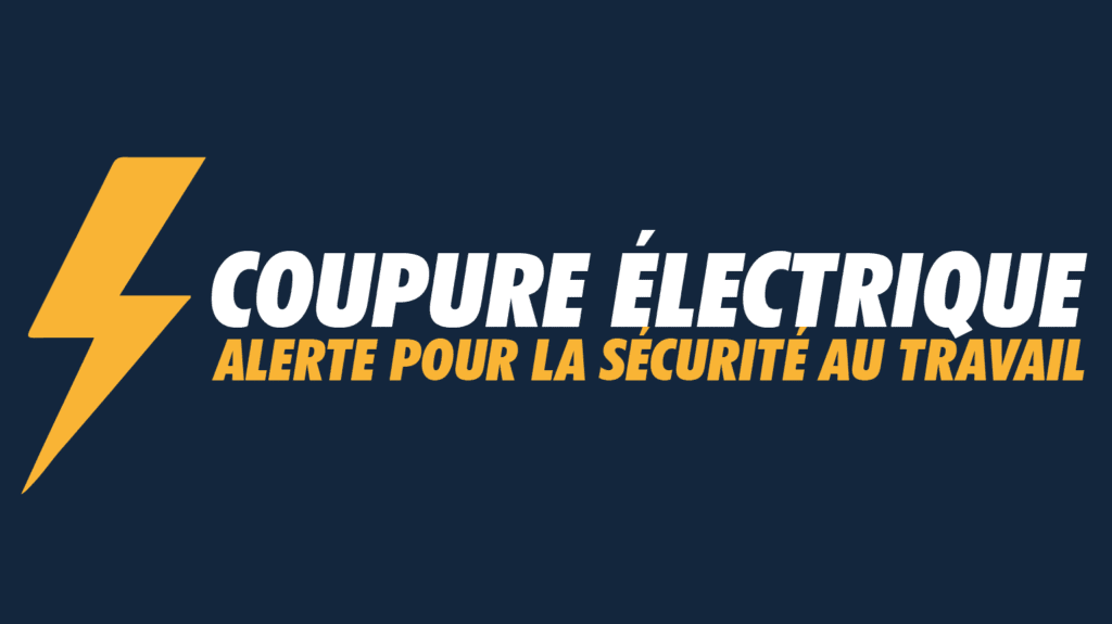 Coupure électrique : alerte pour la sécurité au travail